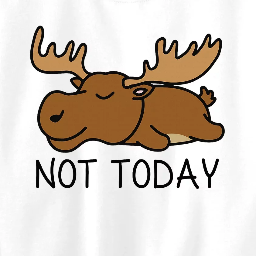 Not Today Lazy Moose Kids Sweatshirt