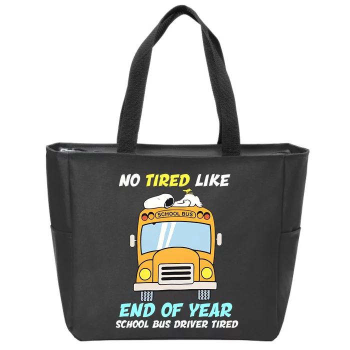 No Tired Like End Of Year School Bus Driver Tired Zip Tote Bag