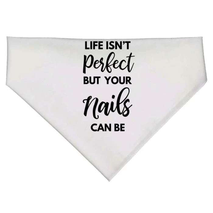 Nail Technician Life Isn't Perfect But Your Nails Can Be Gift USA-Made Doggie Bandana