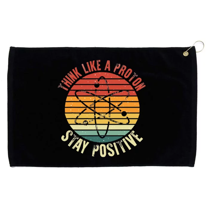 Nerd Think Like A Proton Stay Positive Retro Chemistry Grommeted Golf Towel