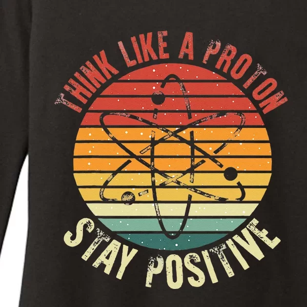 Nerd Think Like A Proton Stay Positive Retro Chemistry Womens CVC Long Sleeve Shirt