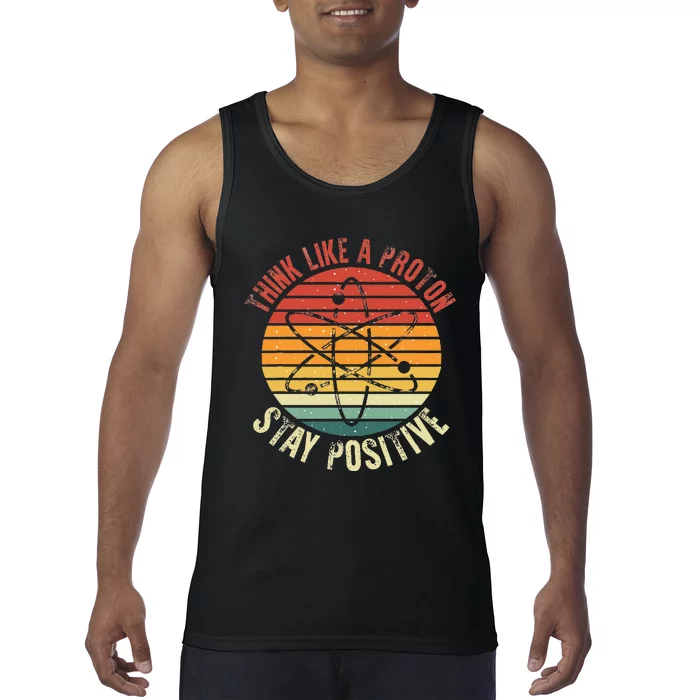 Nerd Think Like A Proton Stay Positive Retro Chemistry Tank Top