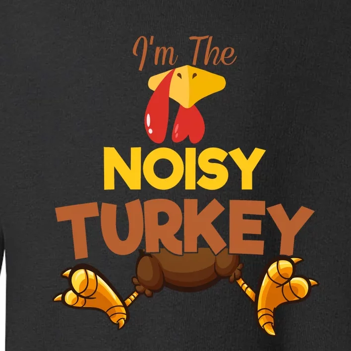 Noisy Turkey Matching Family Group Thanksgiving Gifts Toddler Sweatshirt