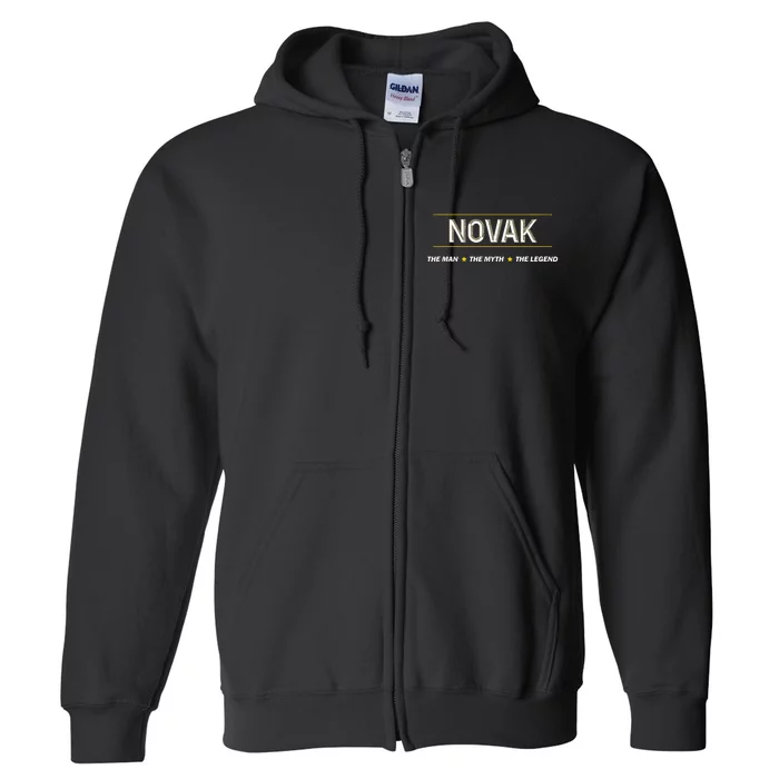 Novak The Man The Myth The Legend Myth Legend Name Full Zip Hoodie