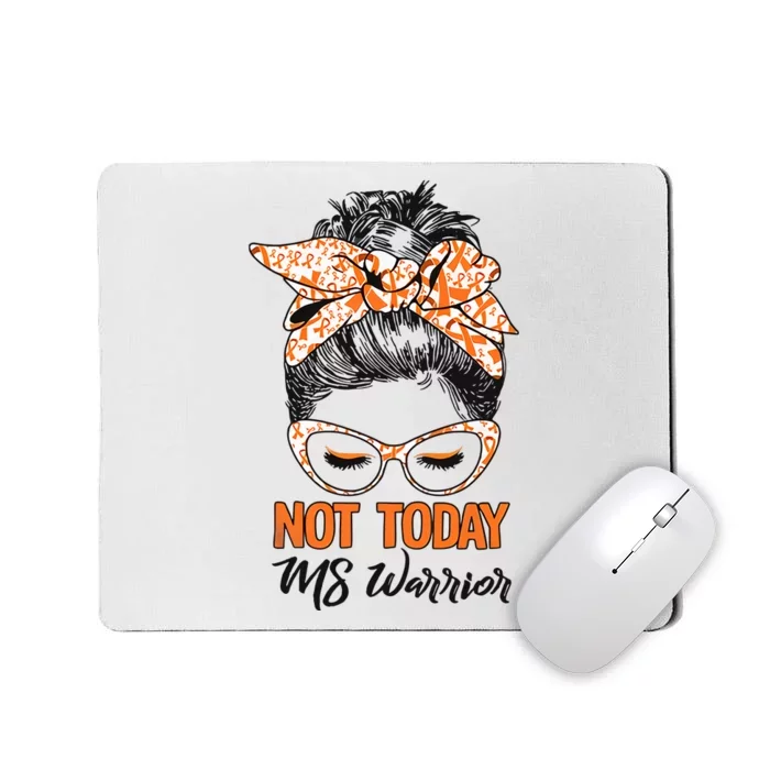 No Today Messy Bun Multiple Sclerosis Ms Awareness Multiple Sclerosis Mousepad