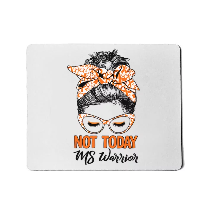 No Today Messy Bun Multiple Sclerosis Ms Awareness Multiple Sclerosis Mousepad