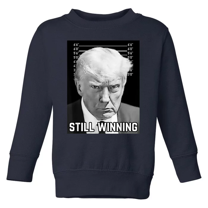 New Trump Mug Shot Still Winning Donald Trump 2024 Toddler Sweatshirt