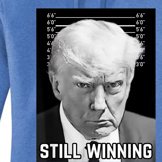 New Trump Mug Shot Still Winning Donald Trump 2024 Women's Pullover Hoodie