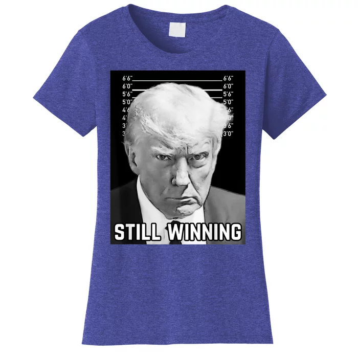 New Trump Mug Shot Still Winning Donald Trump 2024 Women's T-Shirt