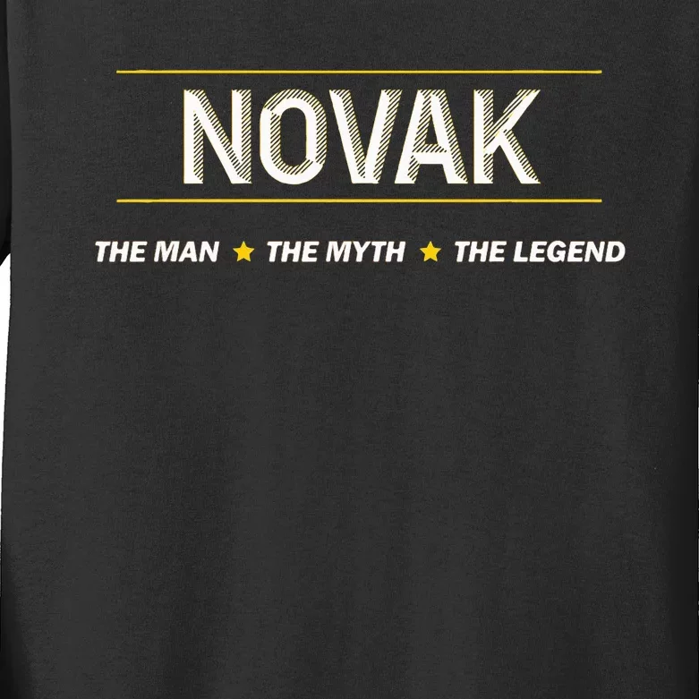 Novak The Man The Myth The Legend Myth Legend Name Kids Long Sleeve Shirt