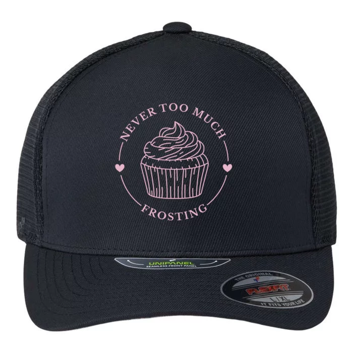 Never Too Much Frosting Cupcake Baker Flexfit Unipanel Trucker Cap