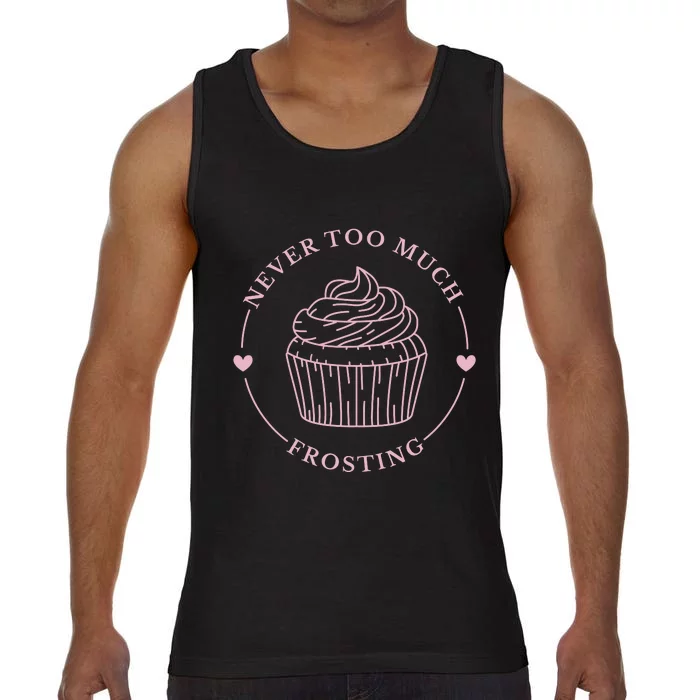 Never Too Much Frosting Cupcake Baker Comfort Colors® Tank Top