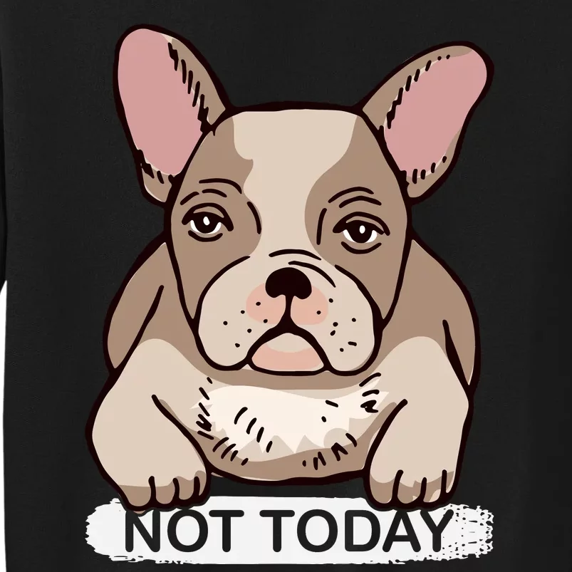 Not Today Sweatshirt