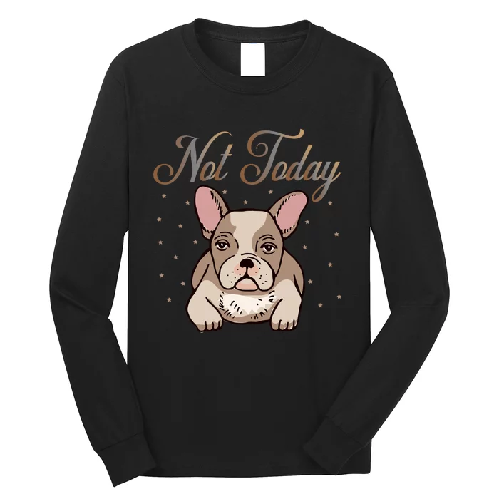 Not Today Long Sleeve Shirt