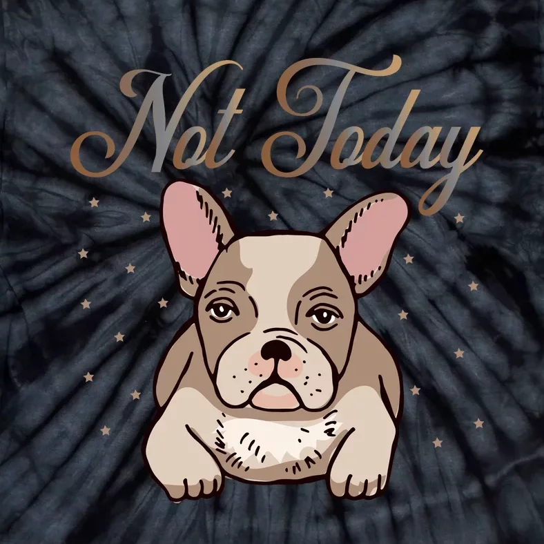 Not Today Tie-Dye T-Shirt