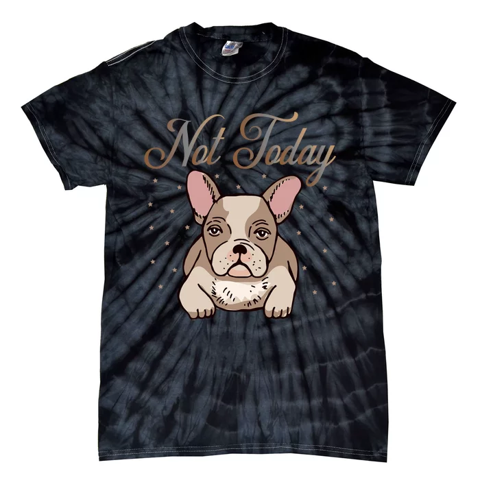 Not Today Tie-Dye T-Shirt