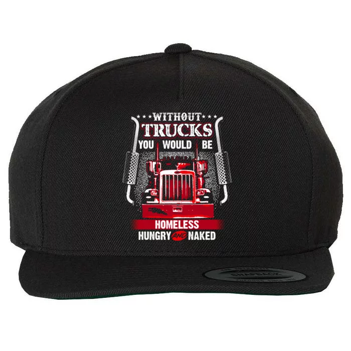 No Trucks No Food Funny Truckers Trucking Gift Wool Snapback Cap