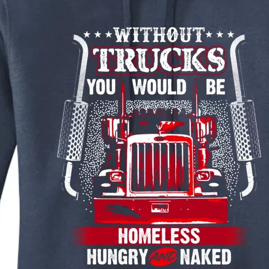 No Trucks No Food Funny Truckers Trucking Gift Women's Pullover Hoodie