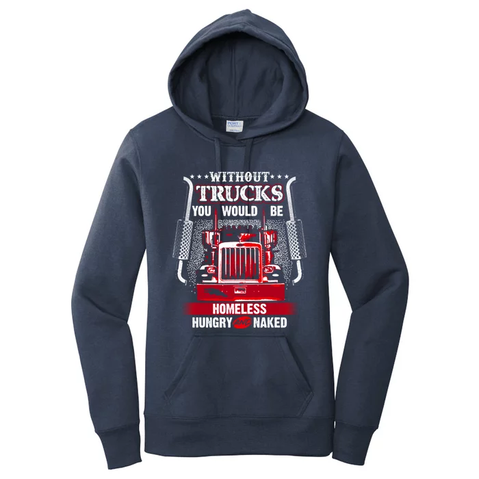 No Trucks No Food Funny Truckers Trucking Gift Women's Pullover Hoodie