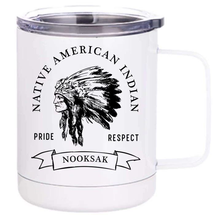 Nooksak Tribe Native American Indian Pride Respect Vintage Gift Front & Back 12oz Stainless Steel Tumbler Cup