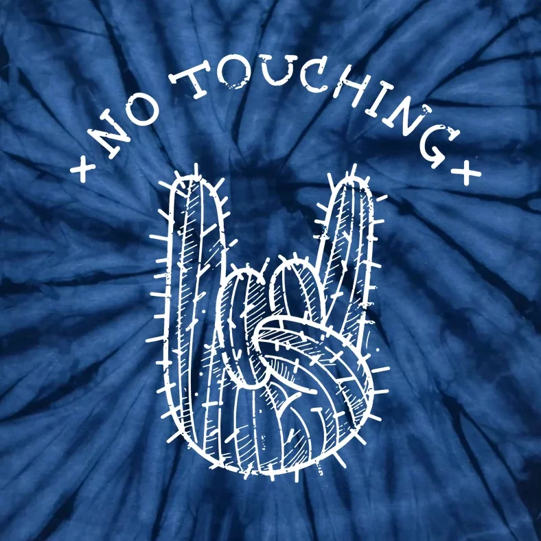 No Touching Tie-Dye T-Shirt