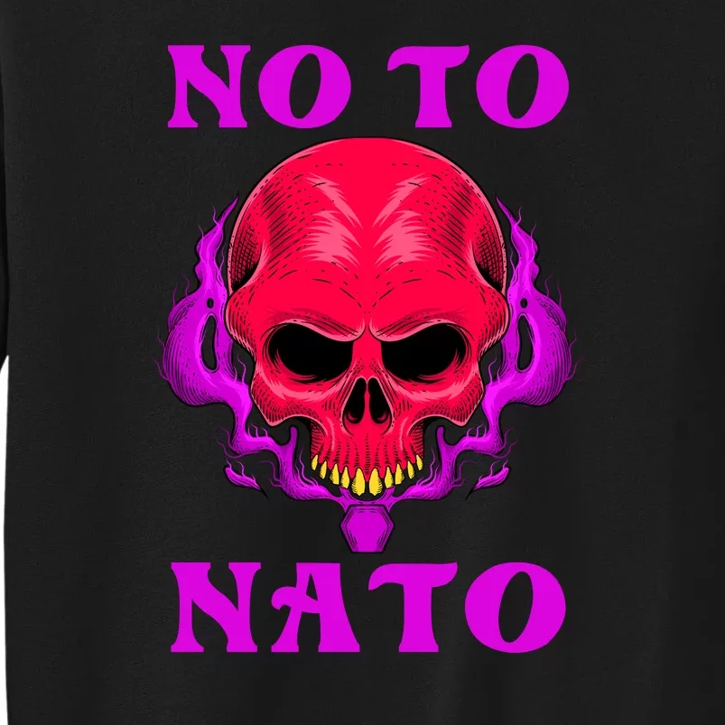 No To NATO Anti War Peace Ukraine Tall Sweatshirt