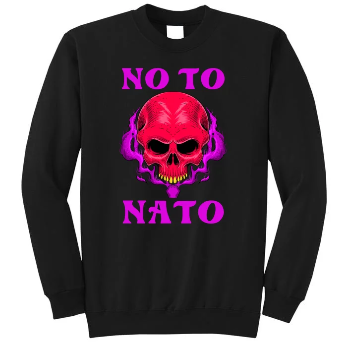 No To NATO Anti War Peace Ukraine Tall Sweatshirt