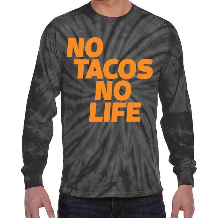 No Tacos No Life Tie-Dye Long Sleeve Shirt