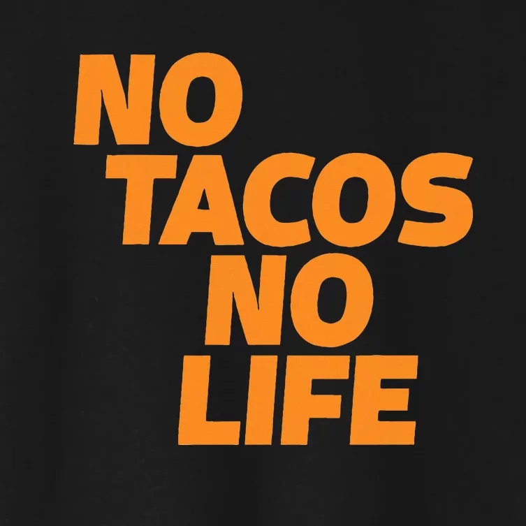 No Tacos No Life Women's Crop Top Tee