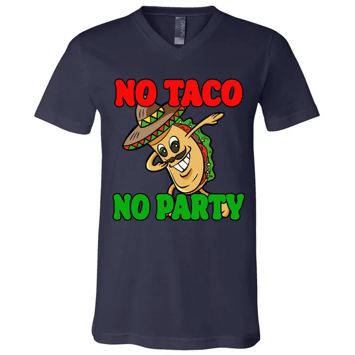 No Taco No Party Fiesta Funny V-Neck T-Shirt