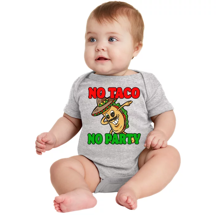 No Taco No Party Fiesta Funny Baby Bodysuit