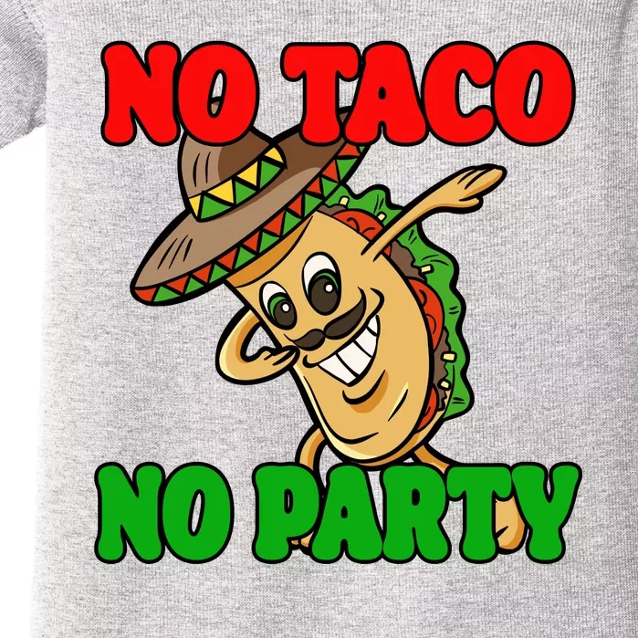 No Taco No Party Fiesta Funny Baby Bodysuit