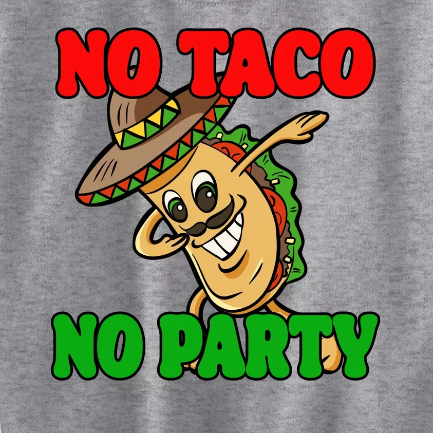 No Taco No Party Fiesta Funny Kids Sweatshirt