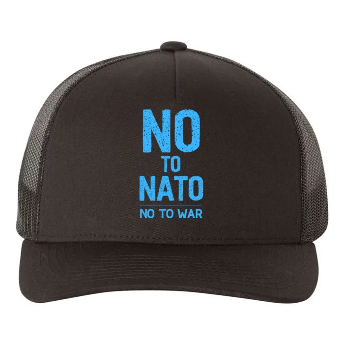 No To NATO Anti War Peace Ukraine Yupoong Adult 5-Panel Trucker Hat