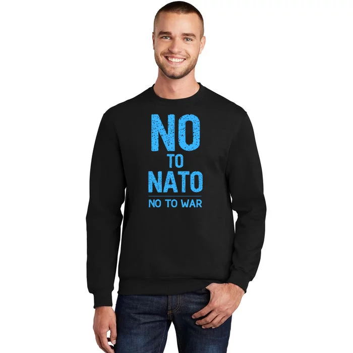 No To NATO Anti War Peace Ukraine Sweatshirt