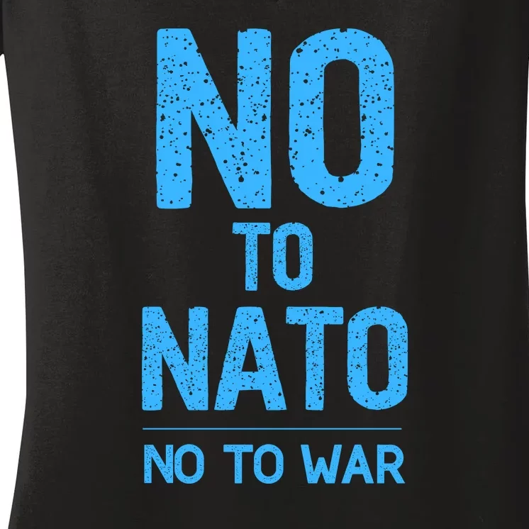 No To NATO Anti War Peace Ukraine Women's V-Neck T-Shirt