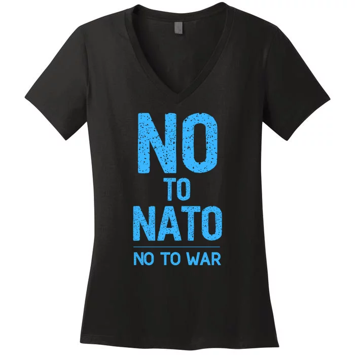 No To NATO Anti War Peace Ukraine Women's V-Neck T-Shirt