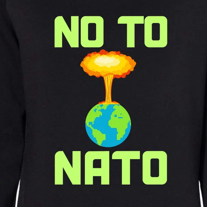 No To NATO Anti War Peace Ukraine Womens California Wash Sweatshirt