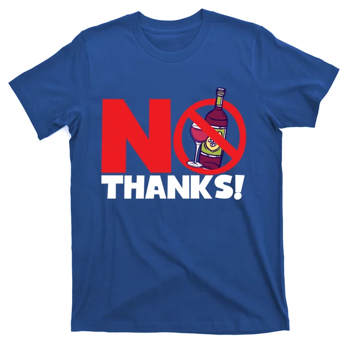 No Thanks No Wine Alcoholfree Gift T-Shirt