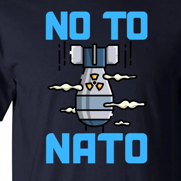 No To NATO Anti War Peace Ukraine Tall T-Shirt