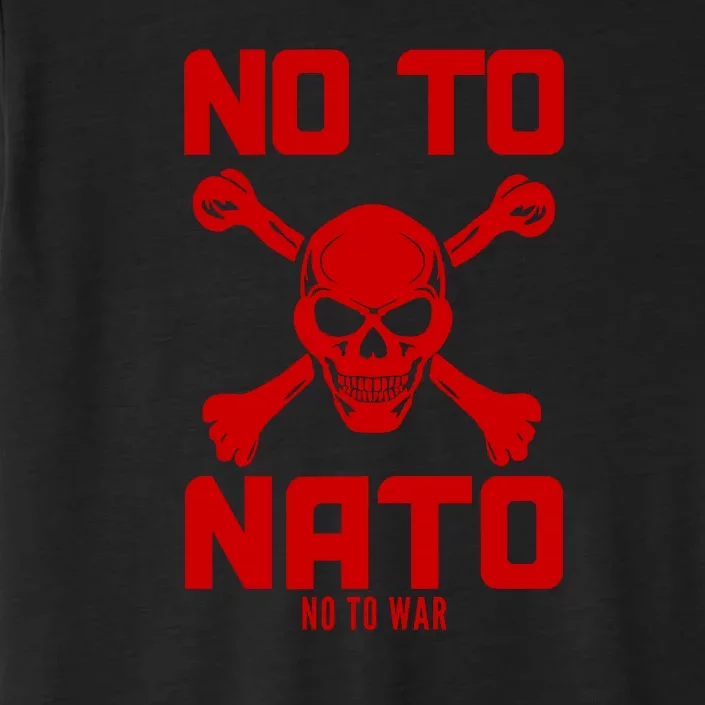 No To NATO Anti War Peace Ukraine ChromaSoft Performance T-Shirt