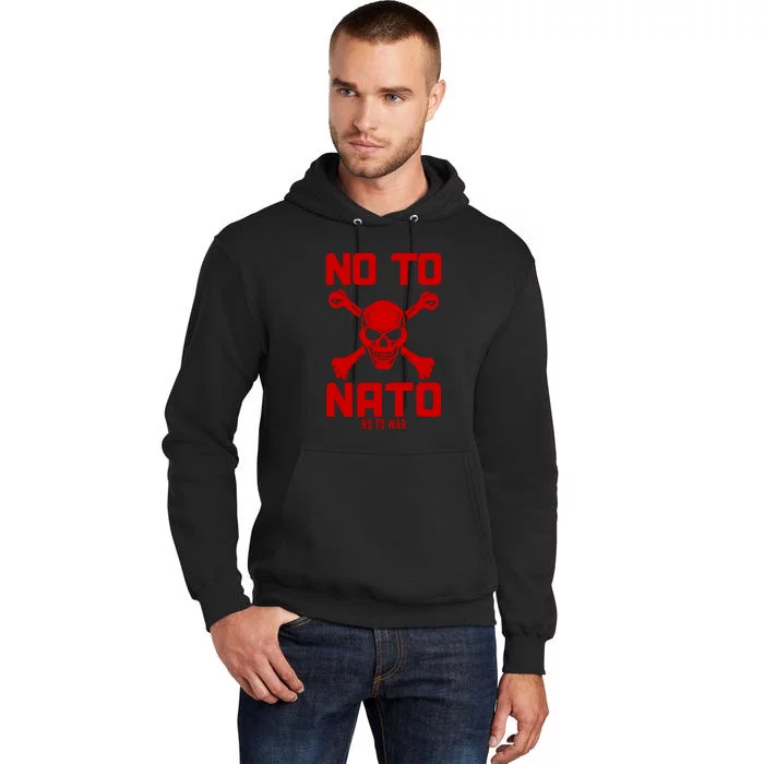 No To NATO Anti War Peace Ukraine Tall Hoodie