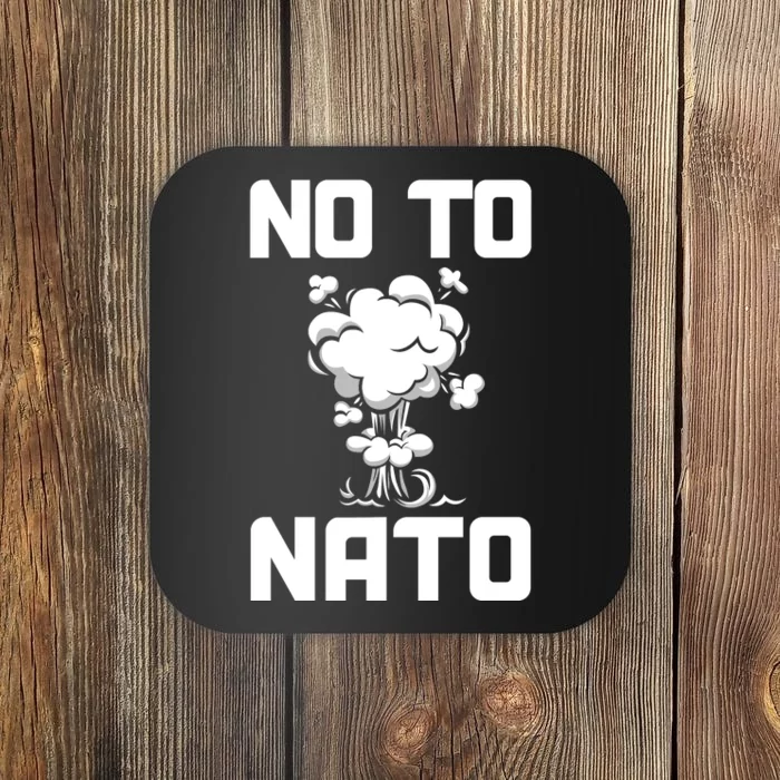 No To NATO Anti War Peace Ukraine Coaster