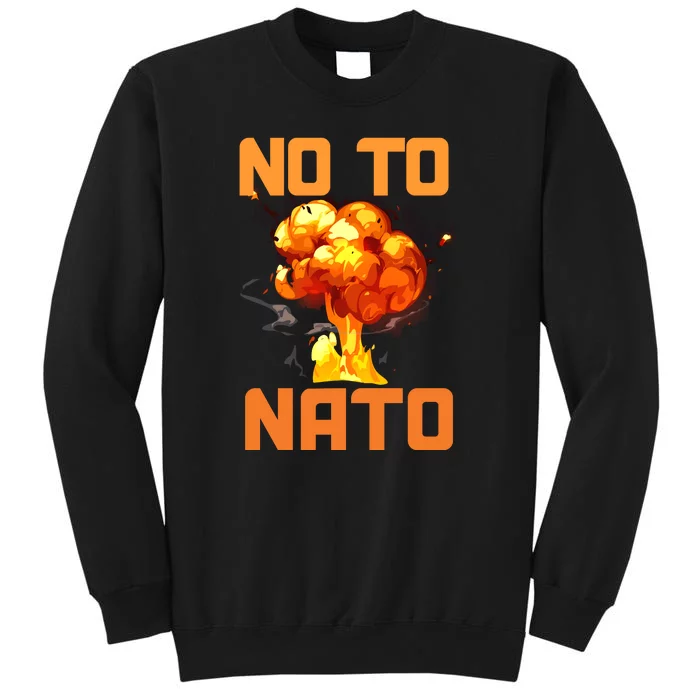 No To NATO Anti War Peace Ukraine Tall Sweatshirt