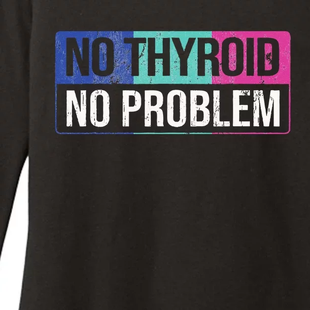 No Thyroid No Problem Thyroid Cancer Awareness Cancer Ribbon Womens CVC Long Sleeve Shirt