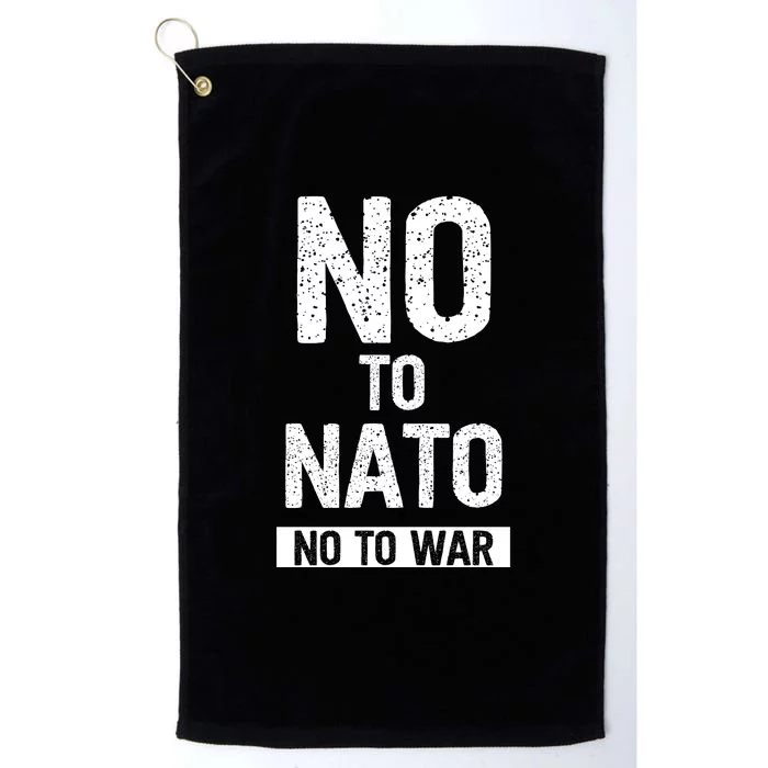 No To NATO Anti War Peace Ukraine Platinum Collection Golf Towel