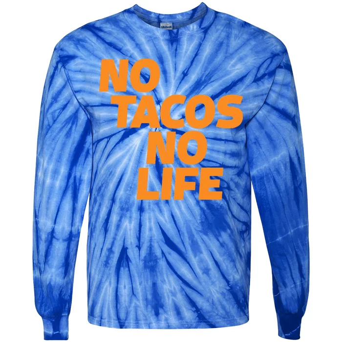 No Tacos No Life Tie-Dye Long Sleeve Shirt