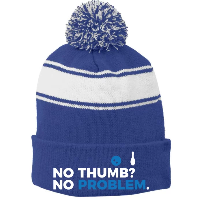 No Thumb No Problem Two Handed Bowling Bowler Meaningful Gift Stripe Pom Pom Beanie