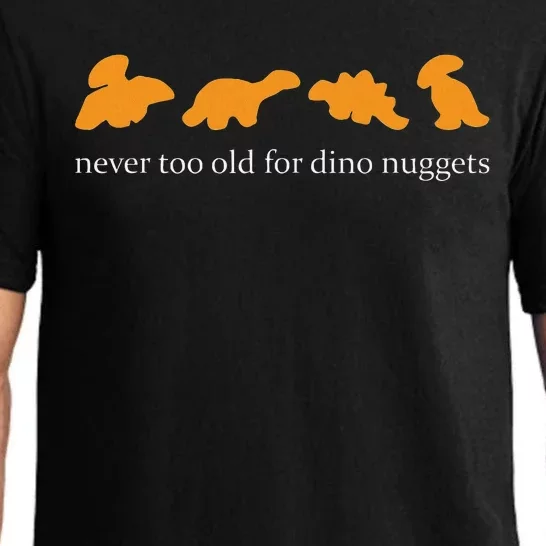 Never Too Old For Dino Nuggets Apparel Pajama Set