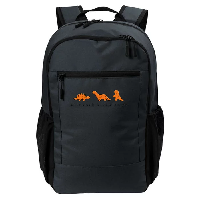 Never Too Old For Dino Nuggets Daily Commute Backpack